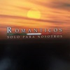 Románticos, Solo para Nosotros