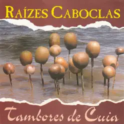 Tambores de Cuia - Raízes Caboclas