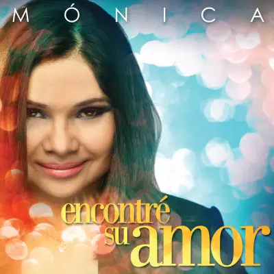 Encontré Su Amor - Monica Rodriguez Encontré Su Amor - Monica Rodriguez