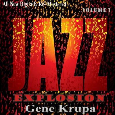 Gene Krupa: Jazz Explosion, Vol. 1 - Gene Krupa