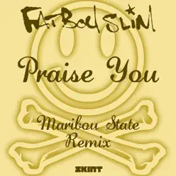 Praise You - Single (Maribou State Remix) - Single - Fatboy Slim