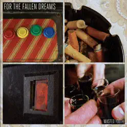 Wasted Youth - For The Fallen Dreams