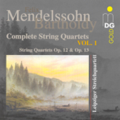 Mendelssohn: Complete String Quartets Vol. 1 - Leipziger Streichquartett