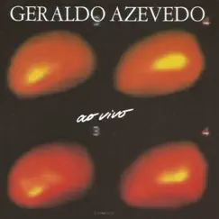 Ao Vivo Comigo by Geraldo Azevedo album reviews, ratings, credits