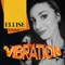 Vibration (Radio Edit) [feat. Sosh B] - Ellise lyrics