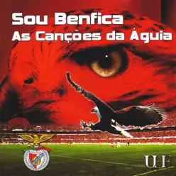 Sou Benfica - As Canções da Águia - Uhf