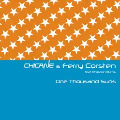 One Thousand Suns (feat. Christian Burns) [Remixes] - EP - Chicane