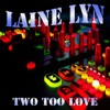 Laine Lyn - Give Me Your Love