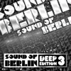 Sound of Berlin Deep Edition, Vol. 3 - Various Artists