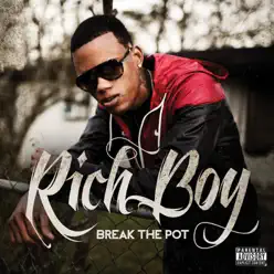 Break the Pot - Rich Boy