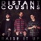 Raise It Up - Distant Cousins lyrics