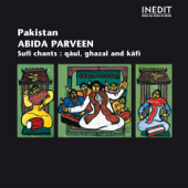 Pakistan : Abida Parveen, chants soufis (Qâul, ghazal & kâfî) - Abida Parveen