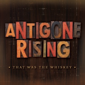 Antigone Rising - That Was the Whiskey - Line Dance Music