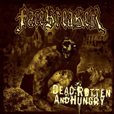 Dead, Rotten and Hungry - Facebreaker
