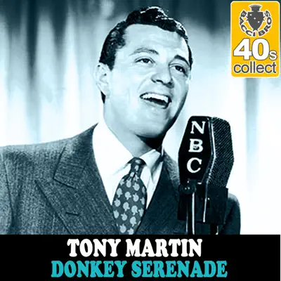 Donkey Serenade (Remastered) - Single - Tony Martin