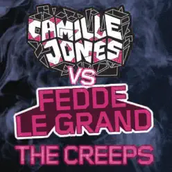 The Creeps (Remixes) [Camille Jones Vs Fedde Le Grand] - Fedde Le Grand