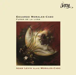 Eduardo Morales-Caso: Fuego de la luna by Adam Levin, Lorna Windsor, Aniela Frey, William Knuth & Cuarteto Assai album reviews, ratings, credits