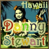 Danny Stewart and His Islanders - Lovely Island At Hawaii