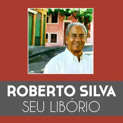 Seu Libório - Single - Roberto Silva