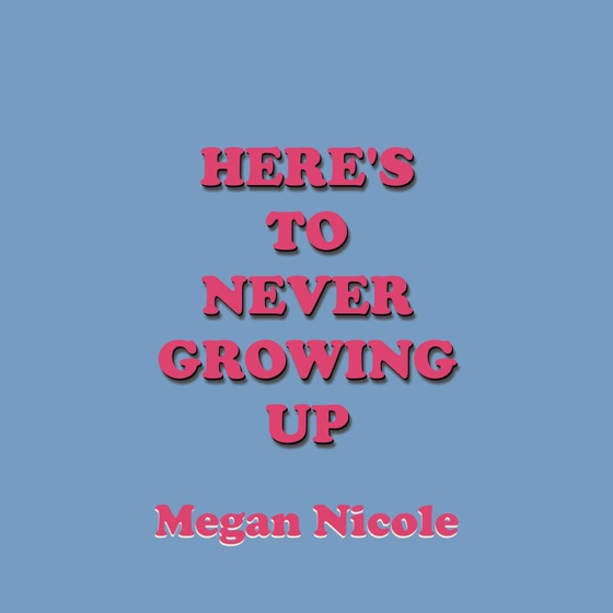 Cover artwork for Here's To Never Growing Up