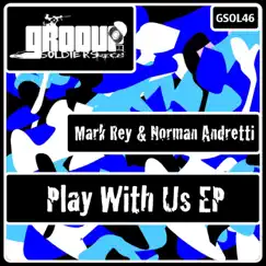 Play With Us by Mark Rey & Norman Andretti aka Quarill album reviews, ratings, credits