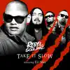 Take It Slow (feat. Eli-Mac) - Single album lyrics, reviews, download