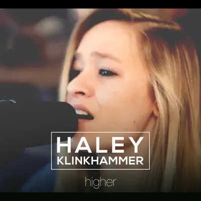 Higher - Single - Haley Klinkhammer