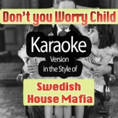 Don't You Worry Child (Karaoke Version) [Originally Performed By Swedish House Mafia & John Martin] artwork