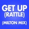 Get Up (Rattle)[Milton Mix) - SoundStylaz lyrics