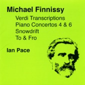 Finnissy, M.: Verdi Transcriptions - To and Fro - Piano Concertos Nos. 4 and 6 - Snowdrift artwork