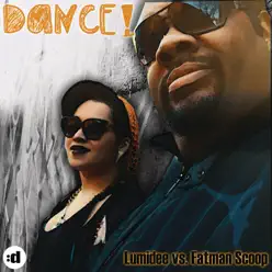 Dance! (Remixes) [Lumidee Vs. Fatman Scoop] - EP - Lumidee