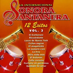 12 Éxitos la Internacional Sonora Santanera, Vol. 2 - La Sonora Santanera