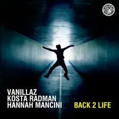 Back 2 Life (Radio Edit) [feat. Hannah Manchini] Song Lyrics