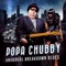 Popa Chubby - I Dont Want Nobody