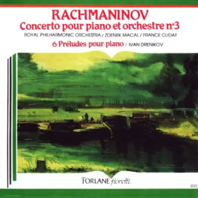 Rachmaninoff: Piano Concertos Nos. 3 & 6 Preludes - Royal Philharmonic Orchestra