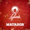 Matador (Extended) - La Fuente lyrics
