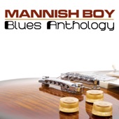 Mannish Boy Blues Anthology artwork