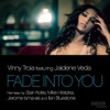 Fade Into You (feat. Jaidene Veda) [Remixes], 2013