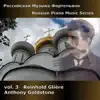 Russian Piano Music Series, Vol. 3 - Gliere album lyrics, reviews, download