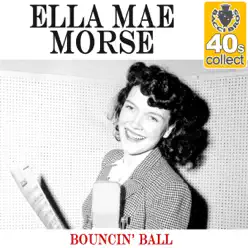 Bouncin' Ball (Remastered) - Single - Ella Mae Morse Bouncin' Ball (Remastered) - Single - Ella Mae Morse
