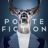 Polite Fiction - Arrow