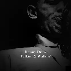 Talkin' & Walkin' - Kenny Drew Talkin' & Walkin' - Kenny Drew