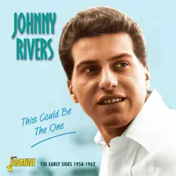 This Could Be the One - The Early Sides, 1958 - 1962 - Johnny Rivers