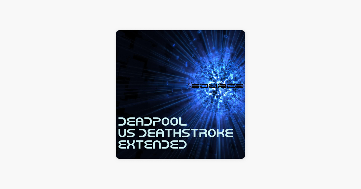 Deadpool Vs Deathstroke Rap Battle Extended Single By The Infinite Source