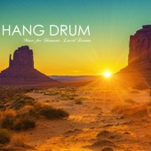 Hang Drum - Nomad Hippie Music for Shamanic Lucid Dreams artwork