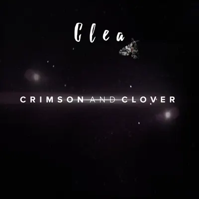 Crimson and Clover - Single - Clea