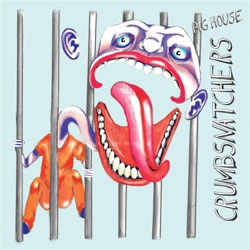 CRUMBSNATCHERS - Rubituckin