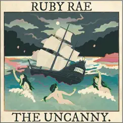 The Uncanny by Ruby Rae album reviews, ratings, credits