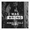 I Was Wrong (Robin Schulz Remix) artwork