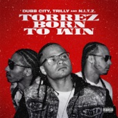 Torrez, N.I.T.Z., Trilly & Dubb City - You the Baddest